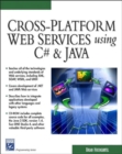 Cross-Platform Web Services Using C# and Java - Book