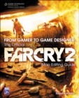 From Gamer to Game Designer : The Official Far Cry 2 Map Editing Guide - Book