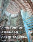 A History of American Architecture - Buildings in Their Cultural and Technological Context - Book