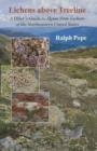 Lichens Above Treeline : A Hiker's Guide to Alpine Zone Lichens of the Northeastern U.S. - Book
