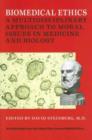 Biomedical Ethics : A Multidisciplinary Approach to Moral Issues in Medicine and Biology - Book