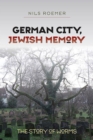 German City, Jewish Memory - The Story of Worms - Book