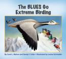 The Blues Go Extreme Birding - Book
