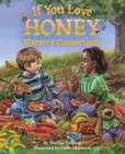 If You Love Honey : Nature's Connections - Book