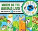 Turn and Discover : Where Animals Live - Book