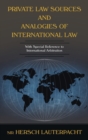 Private Law Sources and Analogies of International Law - Book