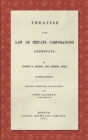 Treatise on the Law of Private Corporations Aggregate (1861) : Seventh Edition. Revised, Corrected and Enlarged - Book