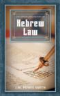 The Origin and History of Hebrew Law - Book