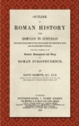 Outline of Roman History from Romulus to Justinian (1890) : (including Translations of the Twelve Tables, the Institutes of Gaius, and the Institutes of Justinian), with Special Reference to the Growt - Book