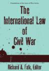 The International Law of Civil War - Book
