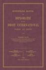 Dictionnaire Manuel de Diplomatie Et de Droit International : Public Et Prive - Book