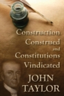 Construction Construed, and Constitutions Vindicated (1938) - Book