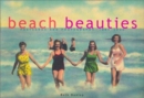 Beach Beauties : Postcards and Photographs, 1890-1940 - Book