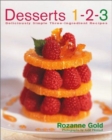 Desserts 1-2-3 : Deliciously Simple Three-Ingredient Recipes - Book