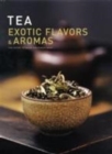 Tea: Exotic Flavors and Aromas - Book