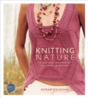 Knitting Nature: 39 Designs Inspired by Patterns in Nature - Book