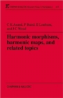 Harmonic Morphisms, Harmonic Maps and Related Topics - Book