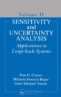 Sensitivity and Uncertainty Analysis, Volume II : Applications to Large-Scale Systems - Book