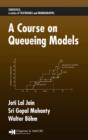 A Course on Queueing Models - Book