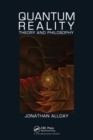 Quantum Reality : Theory and Philosophy - Book