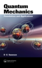 Quantum Mechanics : Foundations and Applications - eBook