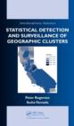 Statistical Detection and Surveillance of Geographic Clusters - Book