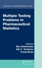 Multiple Testing Problems in Pharmaceutical Statistics - Book