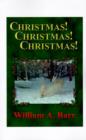 Christmas, Christmas, Christmas : A Trilogy of Christmas, the Season of Joy and Generosity; Christmastide, the Fortnight of History and Traditions; Chr - Book