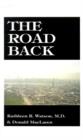 The Road Back : A Doctor's Recovery from a Traumatic Accident - Book