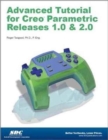 Advanced Tutorial Creo Parametric Releases 1.0 & 2.0 - Book