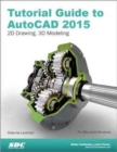 Tutorial Guide to AutoCAD 2015 - Book