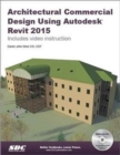 Architectural Commercial Design Using Autodesk Revit 2015 - Book