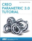 Creo Parametric 3.0 Tutorial - Book