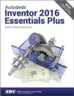 Autodesk Inventor 2016 Essentials Plus - Book