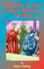 History of the First Council of Nice : A World's Christian Convention, A.D. 325: With a Life of Constantine - Book
