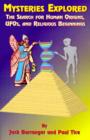 Mysteries Explored : The Search for Human Origins, UFOs, and Religious Beginnings - Book