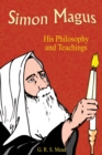 Simon Magus : His Philosophy and Teachings - Book