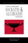 Socrates and Alcibiades: Four Texts : Plato's Alcibiades I & II, Symposium (212c-223a), Aeschines' Alcibiades - Book