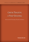 Greek Tragedy, a First Reading : Selections from the Electra plays of Euripides and Sophocles - Book