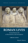 Roman Lives, Corrected Edition : Ancient Roman Life Illustrated by Latin Inscriptions - Book