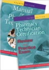 Manual for Pharmacy Technicians and Pharmacy Technician Certification Review and Practice Exam Package - Book