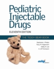 Pediatric Injectable Drugs (The Teddy Bear Book) - Book