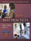 ASHP Best Practices 2017-2018 : Position & Guidance Documents of ASHP - Book