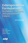Extemporaneous Formulations for Pediatric, Geriatric, and Special Needs Patients - Book