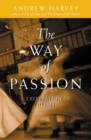The Way of Passion : A Celebration of Rumi - Book