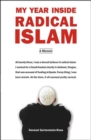 My Year Inside Radical Islam : A Memoir - Book