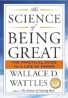 Science of Being Great : The Practical Guide to a Life of Power - Book