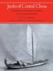 Junks Of Central China : The Spencer Collection of Models at Texas A&M University - Book