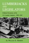 Lumberjacks and Legislators : Political Economy of the U.S. Lumber Industry, 1890-1941 - Book