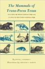 Mammals of Trans-Pecos Texas : Including Big Bend National Park and Guadalupe Mountains National Park - Book